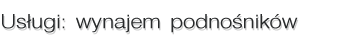 us�ugi - wynajem podno�nik�w koszowych