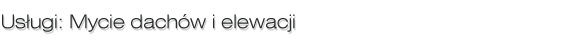 Mycie dach�w i elewacji