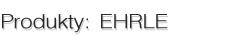 produkty EHRLE